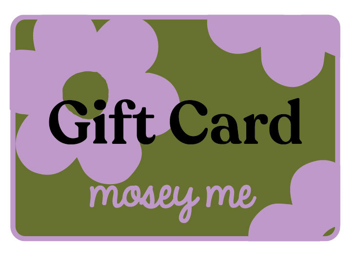 Mosey Me Gift Card